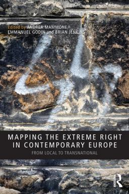 Mapping the Extreme Right in Contemporary Europe From Local to Transnational  9780415502658 Front Cover
