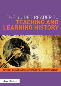Guided Reader to Teaching and Learning History  9780415503457 Front Cover