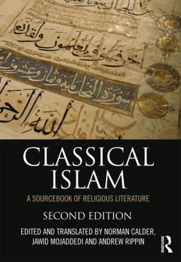 Classical Islam A Sourcebook of Religious Literature 2nd 9780415505086 Front Cover