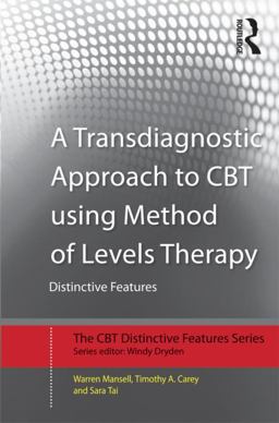 Transdiagnostic Approach to CBT Using Method of Levels Therapy Distinctive Features  9780415507646 Front Cover