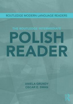 Routledge Intermediate Polish Reader Polish Through the Press, Internet and Contemporary Literature  9780415516419 Front Cover
