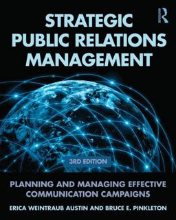 Strategic Public Relations Management Planning and Managing Effective Communication Campaigns 3rd 9780415517690 Front Cover