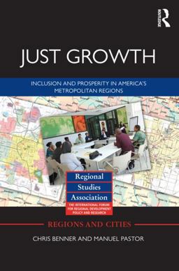Just Growth Inclusion and Prosperity in America's Metropolitan Regions  9780415517812 Front Cover