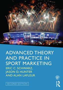 Advanced Theory and Practice in Sport Marketing 2nd 9780415518482 Front Cover