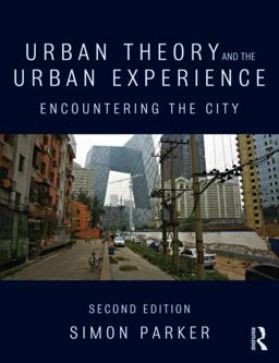 Urban Theory and the Urban Experience Encountering the City 2nd 9780415520706 Front Cover