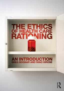 Ethics of Health Care Rationing: an Introduction 1st 2014 9780415521185 Front Cover