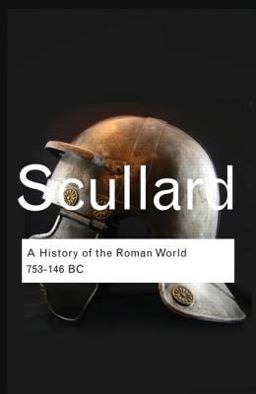 History of the Roman World 753 to 146 BC 4th 9780415522274 Front Cover