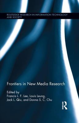 Frontiers in New Media Research  9780415524155 Front Cover