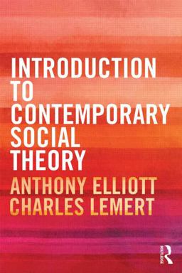 Introduction to Contemporary Social Theory  9780415525732 Front Cover