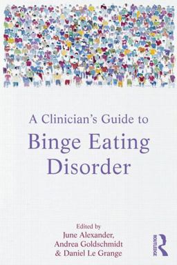 Clinician's Guide to Binge Eating Disorder  9780415527187 Front Cover