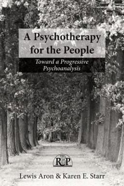 Psychotherapy for the People Toward a Progressive Psychoanalysis  9780415529990 Front Cover
