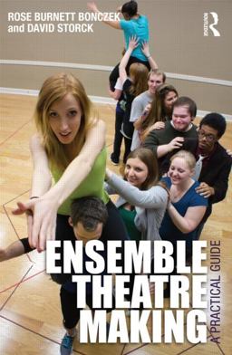 Ensemble Theatre Making A Practical Guide  9780415530095 Front Cover