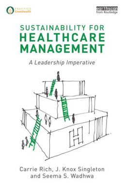Sustainability for Healthcare Management  9780415530361 Front Cover