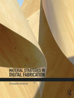 Material Strategies in Digital Fabrication 1st 2012 9780415533669 Front Cover