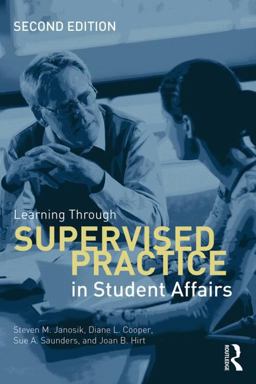 Learning Through Supervised Practice in Student Affairs 2nd 9780415534345 Front Cover
