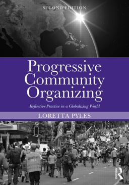 Progressive Community Organizing Reflective Practice in a Globalizing World 2nd 9780415538084 Front Cover