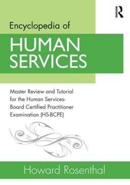 Encyclopedia of Human Services Master Review and Tutorial for the Human Services-Board Certified Practitioner Examination (HS-BCPE)  9780415538121 Front Cover