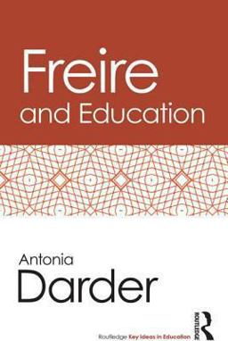 Freire and Education  9780415538404 Front Cover