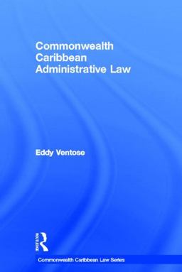 Commonwealth Caribbean Administrative Law  9780415538749 Front Cover
