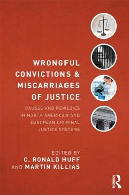 Wrongful Convictions and Miscarriages of Justice Causes and Remedies in North American and European Criminal Justice Systems  9780415539951 Front Cover