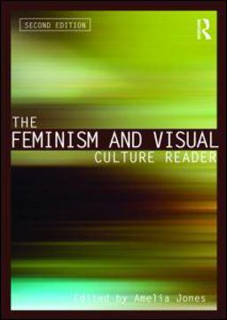 Feminism and Visual Culture Reader 2nd 9780415543705 Front Cover