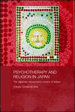 Psychotherapy and Religion in Japan The Japanese Introspection Practice of Naikan  9780415545686 Front Cover