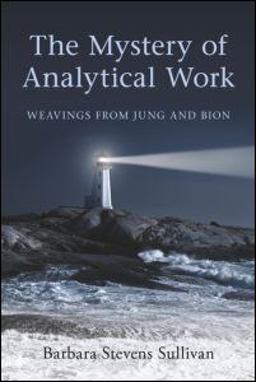 Mystery of Analytical Work Weavings from Jung and Bion  9780415547765 Front Cover