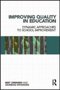 Improving Quality in Education Dynamic Approaches to School Improvement  9780415548748 Front Cover