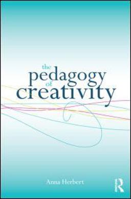 Pedagogy of Creativity  9780415548878 Front Cover