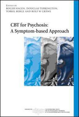 CBT for Psychosis A Symptom-Based Approach  9780415549479 Front Cover