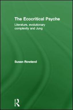 The Ecocritical Psyche The Ecocritical Psyche