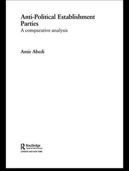 Anti-Political Establishment Parties A Comparative Analysis  9780415553896 Front Cover