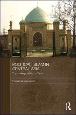 Political Islam in Central Asia The Challenge of Hizb Ut-Tahrir  9780415553995 Front Cover