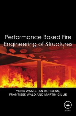 Performance-Based Fire Engineering of Structures  9780415557337 Front Cover