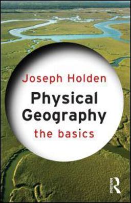 Physical Geography: the Basics  9780415559300 Front Cover