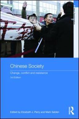 Chinese Society Change, Conflict and Resistance 3rd 9780415560740 Front Cover