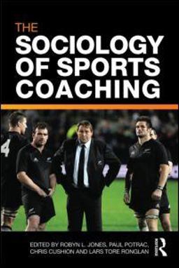Sociology of Sports Coaching  9780415560856 Front Cover