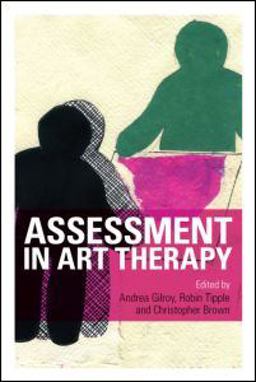 Assessment in Art Therapy  9780415567961 Front Cover