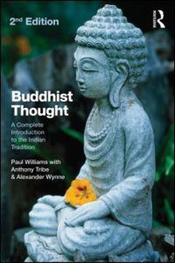 Buddhist Thought A Complete Introduction to the Indian Tradition 2nd 9780415571791 Front Cover