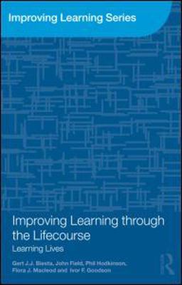 Improving Learning Through the Lifecourse Improving Learning Through the Lifecourse