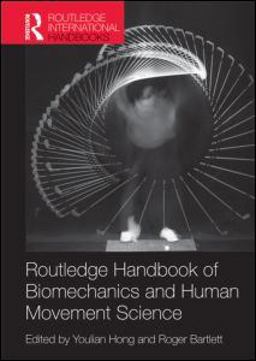 Routledge Handbook of Biomechanics and Human Movement Science 2nd 9780415576932 Front Cover