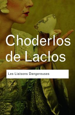 Les Liaisons Dangereuses Les Liaisons Dangereuses
