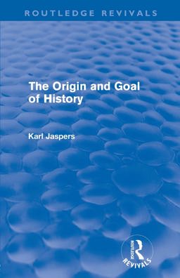 Origin and Goal of History(Routledge Revivals)  9780415578806 Front Cover