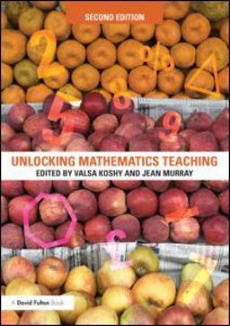 Unlocking Mathematics Teaching