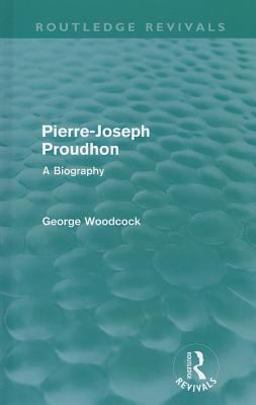 Pierre-Joseph Proudhon (Routledge Revivals)