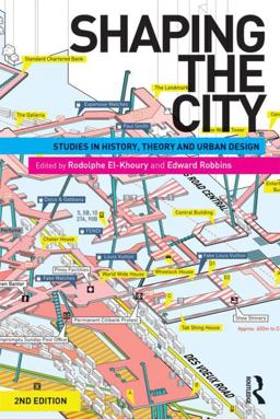 Shaping the City Studies in History, Theory and Urban Design 2nd 9780415584623 Front Cover