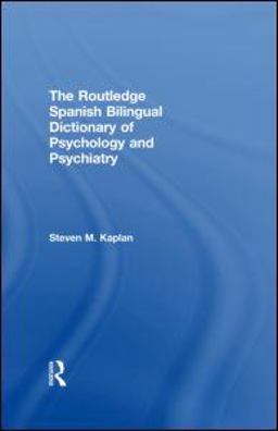 Routledge Spanish Bilingual Dictionary of Psychology and Psychiatry  9780415587747 Front Cover