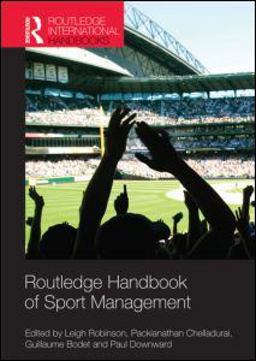Routledge Handbook of Sport Management  9780415587884 Front Cover