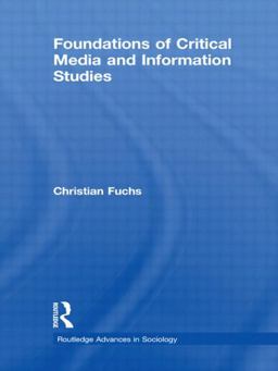 Foundations of Critical Media and Information Studies  9780415588812 Front Cover