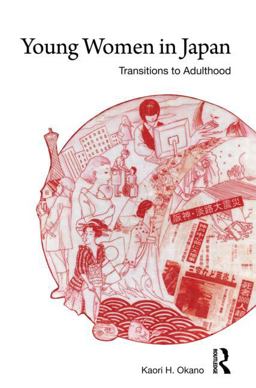 Young Women in Japan Transitions to Adulthood  9780415590518 Front Cover
